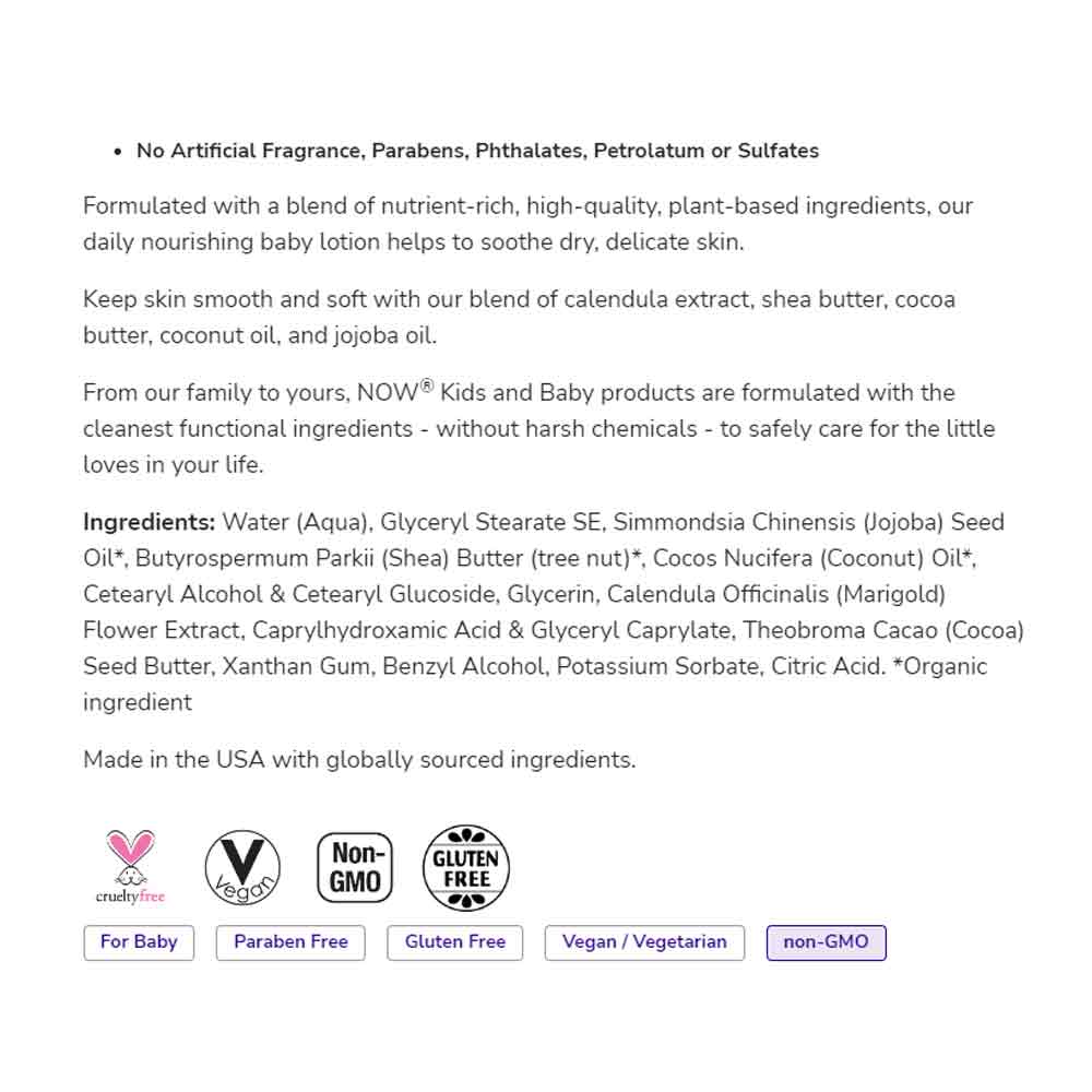 NOW Baby, Nourishing Baby Lotion, Fragrance Free, Paraben Free, 8 Fluid Ounces (237ml) Personal Care NOW Foods USA