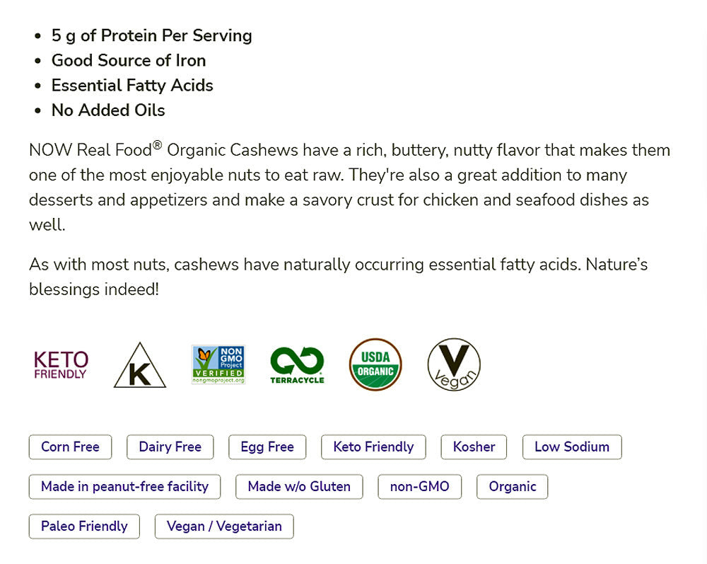 NOW Foods, Certified Organic Cashews, Whole, Raw and Unsalted, Rich Buttery Flavor, 10-Ounce (284g) - Bloom Concept