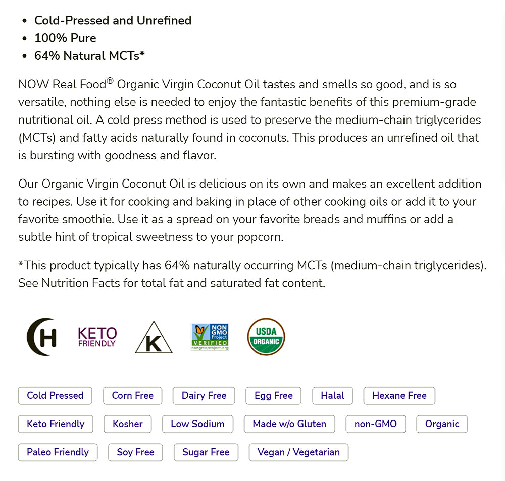 NOW Foods, Certified Organic Virgin Coconut Cooking Oil, Cold-Presesed and Unrefined, Trans Fat Free, 100% Pure and Certified Non-GMO, 20-Ounce (591ml) - Bloom Concept
