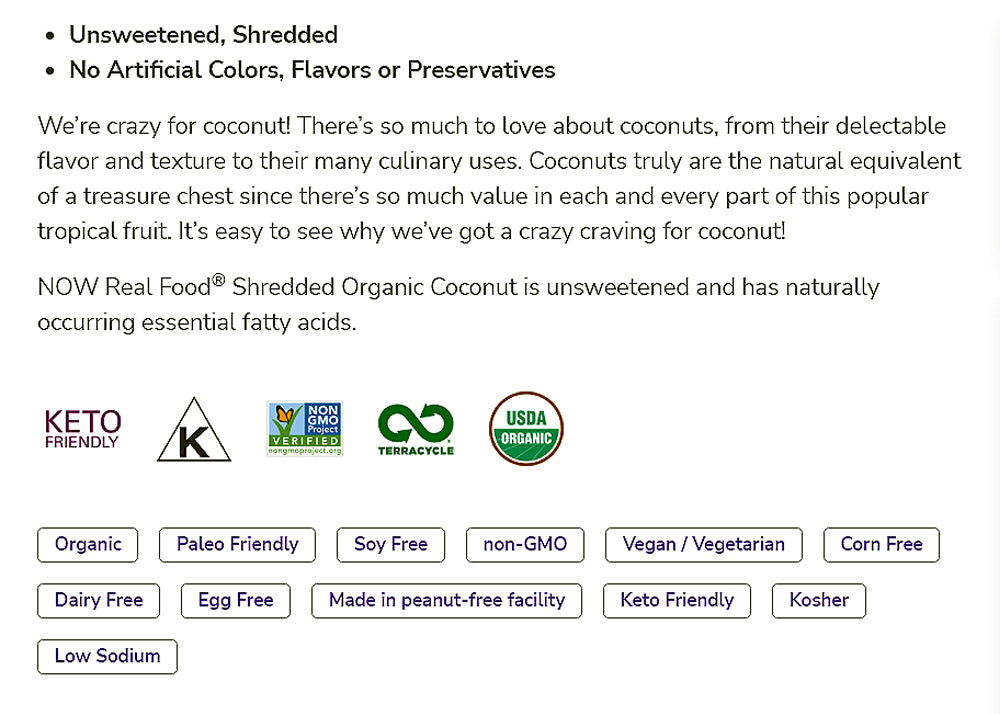 NOW Foods, Organic Coconut, Unsweetened and Shredded, No Added Colors, Flavors or Preservatives,(284 g) Natural Foods NOW Foods USA