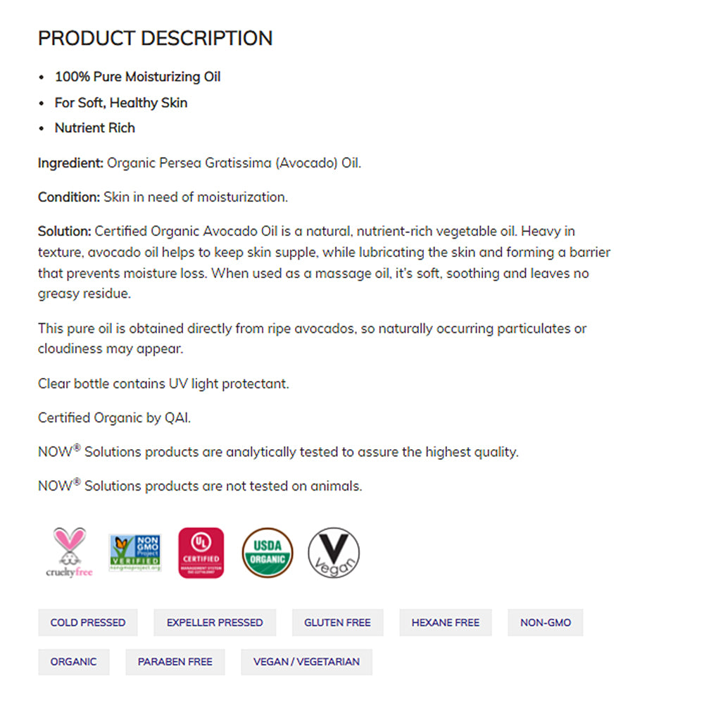 NOW Solutions, Organic Avocado Oil, 100% Pure Moisturizing Oil, Nutrient Rich and Hydrating, (118 ml) - Bloom Concept