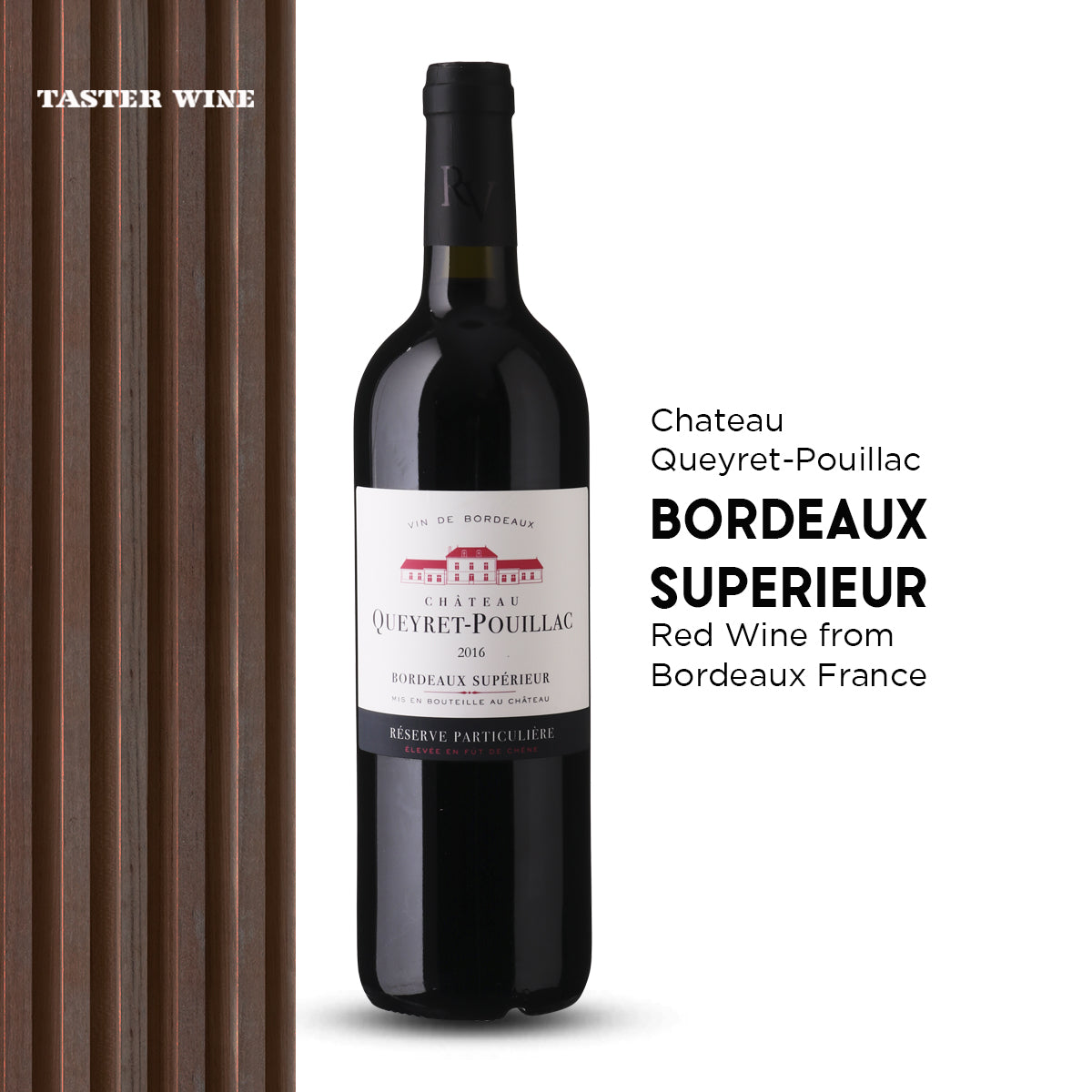 Chateau Queyret-Pouillac Bordeaux Superior Reserve Particuliere 2016 - Bloom Concept